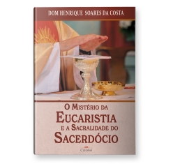 Livro O Mistério da Eucaristia e a Sacralidade do Sacerdócio