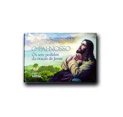 Livro O Pai Nosso - Os Sete Pedidos da Oração de Jesus