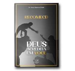 Livro Recomece: Deus Acredita em Você (Reedição)