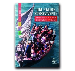 Livro Um Padre Sobrevivente: Uma História Real de Fuga, Sobrevivência e Vocação