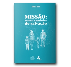 Livro Missão: Nosso Caminho de Salvação