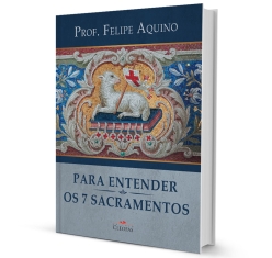 Livro Para Entender os 7 Sacramentos