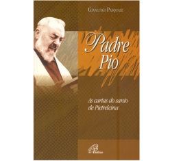 Livro Pe Pio -  As Cartas do Santo de Pietrelcina