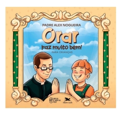 Livro Orar Faz Muito Bem ! para Crianças