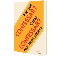 Livro Por Que confessar? Como Confessar?