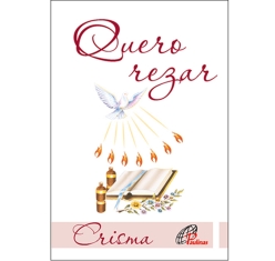 Livro Quero Rezar - Crisma