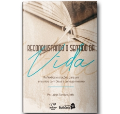 Livro Reconquistando O Sentido da Vida
