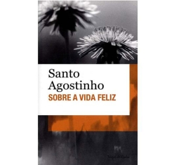 Livro Sobre a Vida Feliz - Bolso