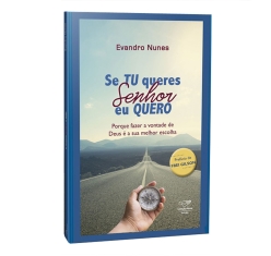Livro Se Tu Queres Senhor, Eu Quero!