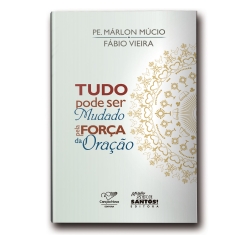 Livro Tudo Pode Ser Mudado Pela Força da Oração