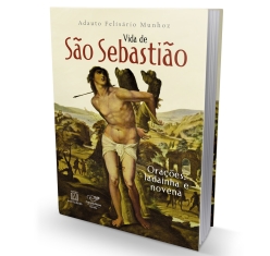 Livro Vida de São Sebastião: Orações, Ladainha e Novena