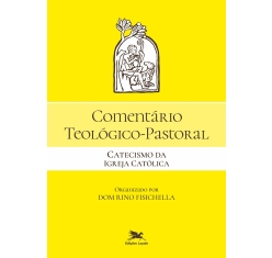 Livro Comentário Teológico Pastoral - Catecismo da Igreja Católica
